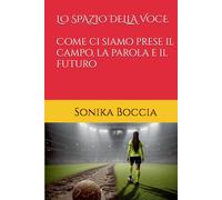 Lo spazio della voce: Come ci siamo prese il campo, la parola e il futuro