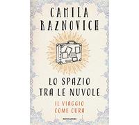Lo spazio tra le nuvole. Il viaggio come cura