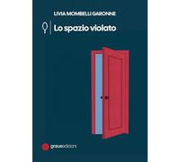 Lo spazio violato (Gli specchi di Narciso)