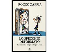 LO SPECCHIO DEFORMATO: L'Autostima tra scienza e psicologia (ILDEGARDA E LA CREAZIONE)