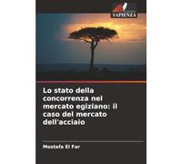 Lo stato della concorrenza nel mercato egiziano: il caso del mercato dell'acciaio