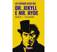 Lo strano caso del Dr. Jekyll e Mr. Hyde: Nuova traduzione originale moderna by POP Edizioni (Anime gotiche)