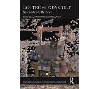 LO: TECH: POP: CULT : Screendance Remixed