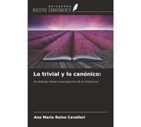 Lo trivial y lo canónico:: Un diálogo desde la perspectiva de la influencia