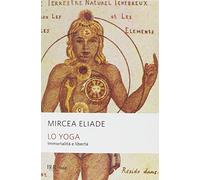 Lo yoga (immortalità e libertà)