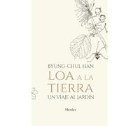 Loa a la Tierra: Un Viaje Al Jardin