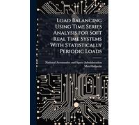 Load Balancing Using Time Series Analysis for Soft Real Time Systems With Statistically Periodic Loads