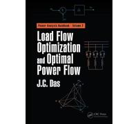 Load Flow Optimization and Optimal Power Flow (Power Systems Handbook)