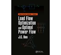 Load Flow Optimization and Optimal Power Flow (Power Systems Handbook)