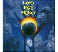 Load - Load Have Mercy