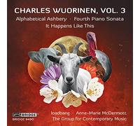 Loadbang/Mcdermott - Charles Wuorinen, Vol. 3: Alphabetical Ashbery, Fourth Piano Sonata, It Happens Like This