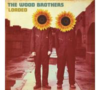 Loaded by The Wood Brothers (2008-04-01)