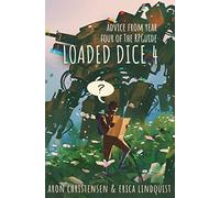Loaded Dice 4: Advice from year four of The RPGuide