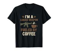Loaded Weapon Fueled by Coffee Army Veteran Design T-Shirt