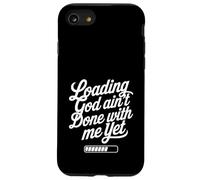 Loading God Ain’t Done With Me Yet Christian Faith Case for iPhone SE (2020) / 7 / 8