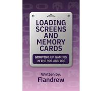 Loading Screens and Memory Cards: Growing Up Gaming in the 90s and 00s