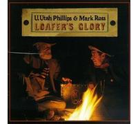 Loafer's Glory by Phillips, Utah, Ross, Mark (1997-04-22)