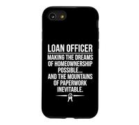 Loan Officer Humor- Homeownership Dreams & Paperwork Design Case for iPhone SE (2020) / 7/8