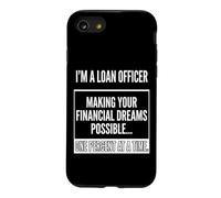 Loan Officer- Making Your Financial Dreams Possible Graphic Case for iPhone SE (2020) / 7/8