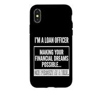 Loan Officer- Making Your Financial Dreams Possible Graphic Case for iPhone X/XS