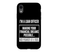 Loan Officer- Making Your Financial Dreams Possible Graphic Case for iPhone XR