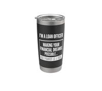 Loan Officer- Making Your Financial Dreams Possible Graphic Stainless Steel Insulated Tumbler