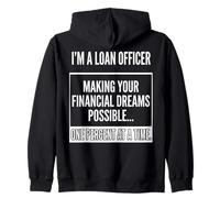 Loan Officer- Making Your Financial Dreams Possible Graphic Zip Hoodie