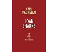 Loan Sharks: The Rise and Rise of Payday Lending