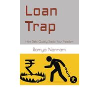 Loan Trap: How Debt Quietly Steals Your Freedom