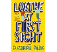 Loathe at First Sight: A Novel