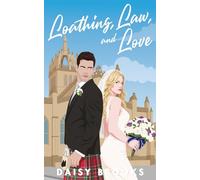 Loathing, Law, and Love: 3 (Happily Kilted Ever After)