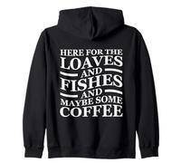 Loaves Fishes and Coffee Funny Christian Church Quote Zip Hoodie