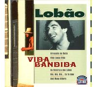 Lobao - Vida Bandida