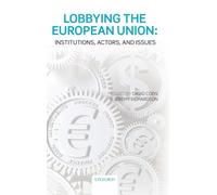 Lobbying the European Union: Institutions, Actors, and Issues