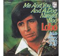 Lobo (3) - ME AND YOU AND A DOG NAMED BOO 7" (45) UK PHILIPS 1971