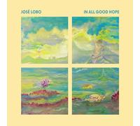 LOBO JOSE - IN ALL GOOD HOPE - CD - J3z