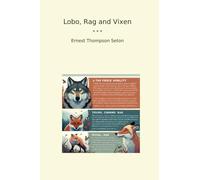 Lobo, Rag and Vixen (Classic Books)