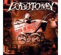 Lobotomy - Born In Hell