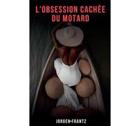 L'obsession cachée du motard