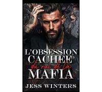 L'obsession cachée du roi de la mafia: Une romance avec un protecteur à l'identité cachée: 4 (La série de l'Empire Pourpre)