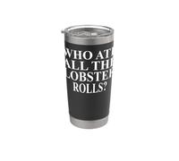 Lobster Roll Apparel | Novelty Funny Rolls Lover Design Stainless Steel Insulated Tumbler