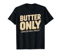 Lobster Roll Purist New England Butter Only Cold Side Lover T-Shirt