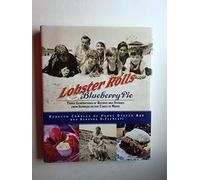 Lobster Rolls & Blueberry Pie: Three Generations of Recipes and Stories from Summers on the Coast of Maine