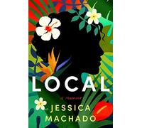 Local: A Memoir