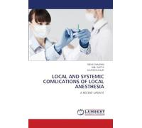 Local and Systemic Comlications of Local Anesthesia: A RECENT UPDATE