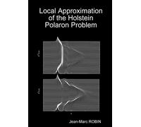 Local Approximation of the Holstein Polaron Problem