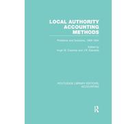 Local Authority Accounting Methods: Problems and Solutions, 1909-1934 (Routledge Library Editions: Accounting)