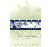 Local Babies, Global Science: Gender, Religion and In Vitro Fertilization in Egypt