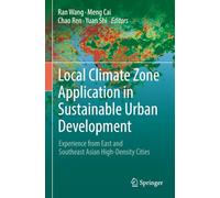 Local Climate Zone Application in Sustainable Urban Development: Experience from East and Southeast Asian High-Density Cities