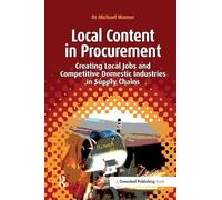 Local Content in Procurement: Creating Local Jobs and Competitive Domestic Industries in Supply Chains